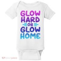 Glow Hard Or Glow Home Party Baby Bodysuit thumb 0