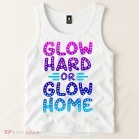 Glow Hard Or Glow Home Party Tank Top thumb 2