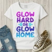 Glow Hard Or Glow Home Party Women's T-Shirt thumb 3