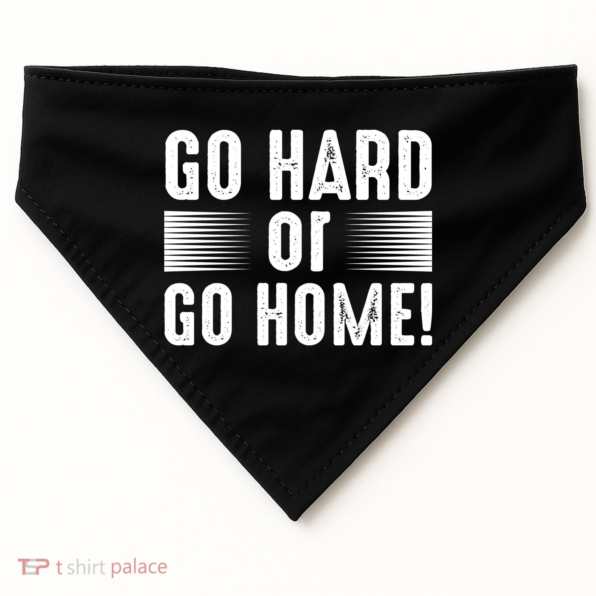 Go Hard Or Go Home USA-Made Doggie Bandana