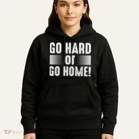 Go Hard Or Go Home Hoodie thumb 5