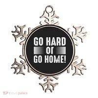 Go Hard Or Go Home Ornament thumb 0