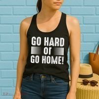 Go Hard Or Go Home Women's Tank Top thumb 2
