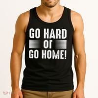 Go Hard Or Go Home Tank Top thumb 3