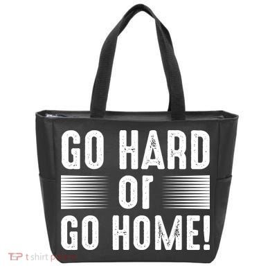 Go Hard Or Go Home Tote Bag