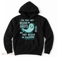 Ghosts Believe In You Funny Halloween Hoodie thumb 0