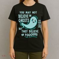 Ghosts Believe In You Funny Halloween T-Shirt thumb 4