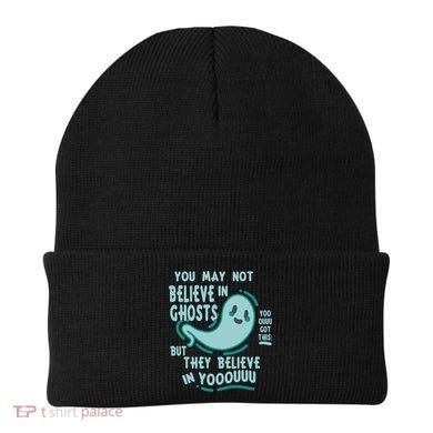 Ghosts Believe In You Funny Halloween Beanie