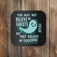 Ghosts Believe In You Funny Halloween Coaster thumb 0