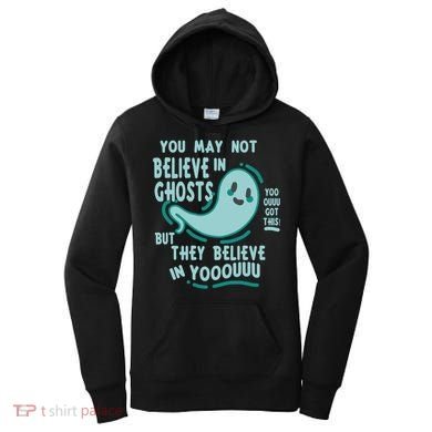 Ghosts Believe In You Funny Halloween Women's Hoodie
