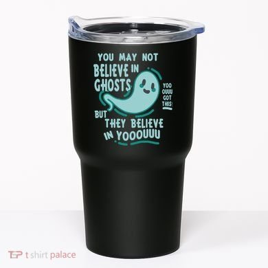 Ghosts Believe In You Funny Halloween Tumbler