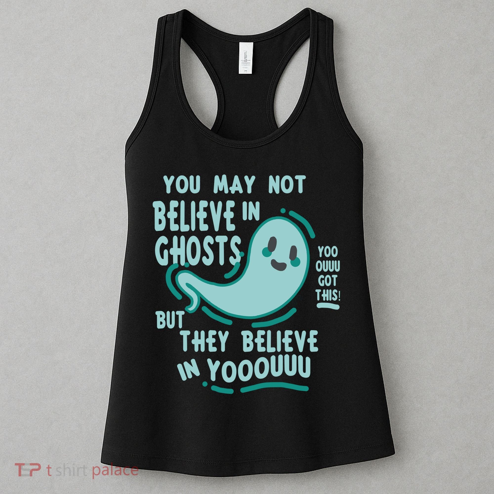 Ghosts Believe In You Funny Halloween Women's Tank Top