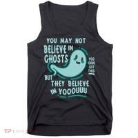 Ghosts Believe In You Funny Halloween Tank Top thumb 0