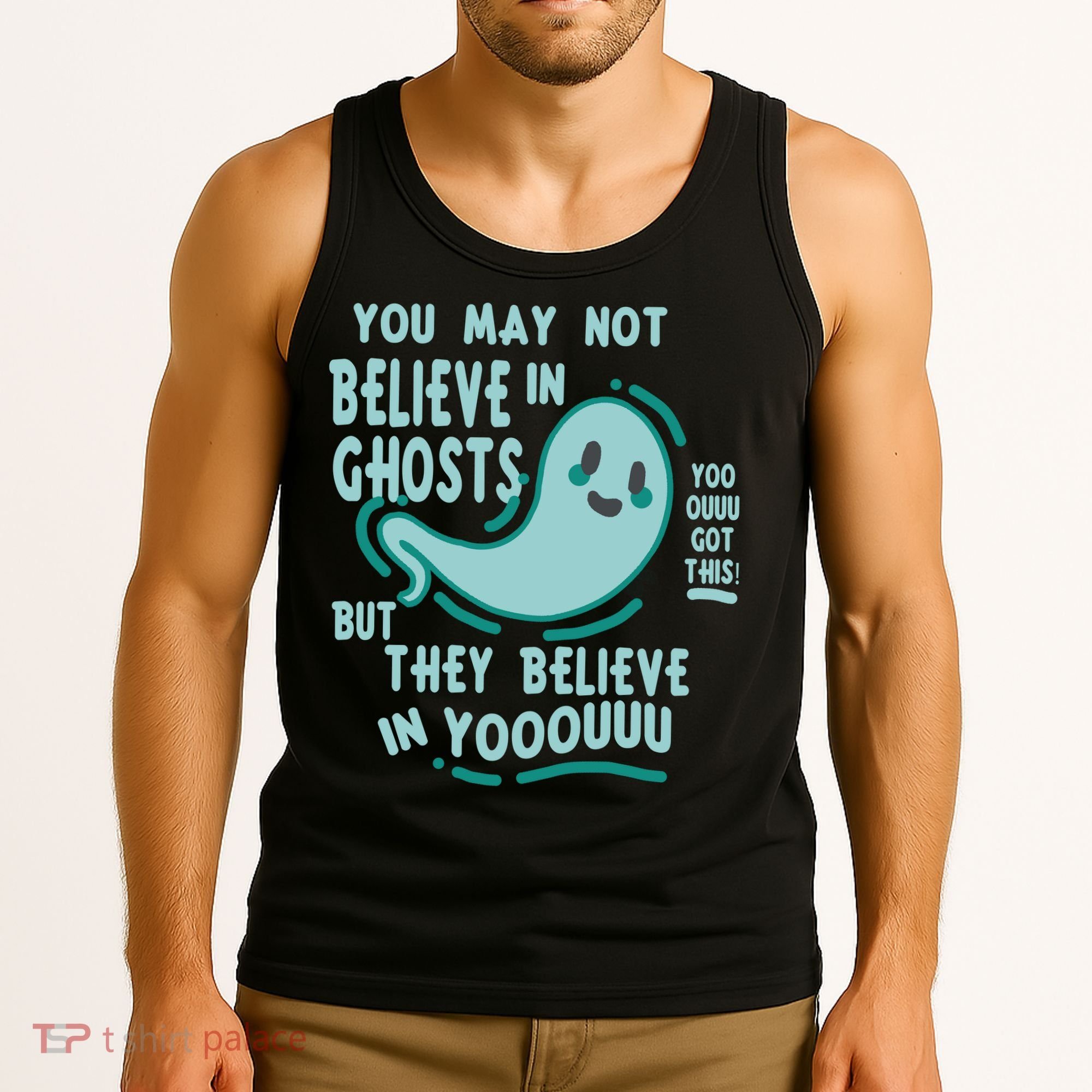 Ghosts Believe In You Funny Halloween Tank Top