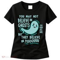 Ghosts Believe In You Funny Halloween Women's T-Shirt thumb 0