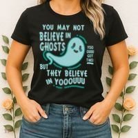 Ghosts Believe In You Funny Halloween Women's T-Shirt thumb 2