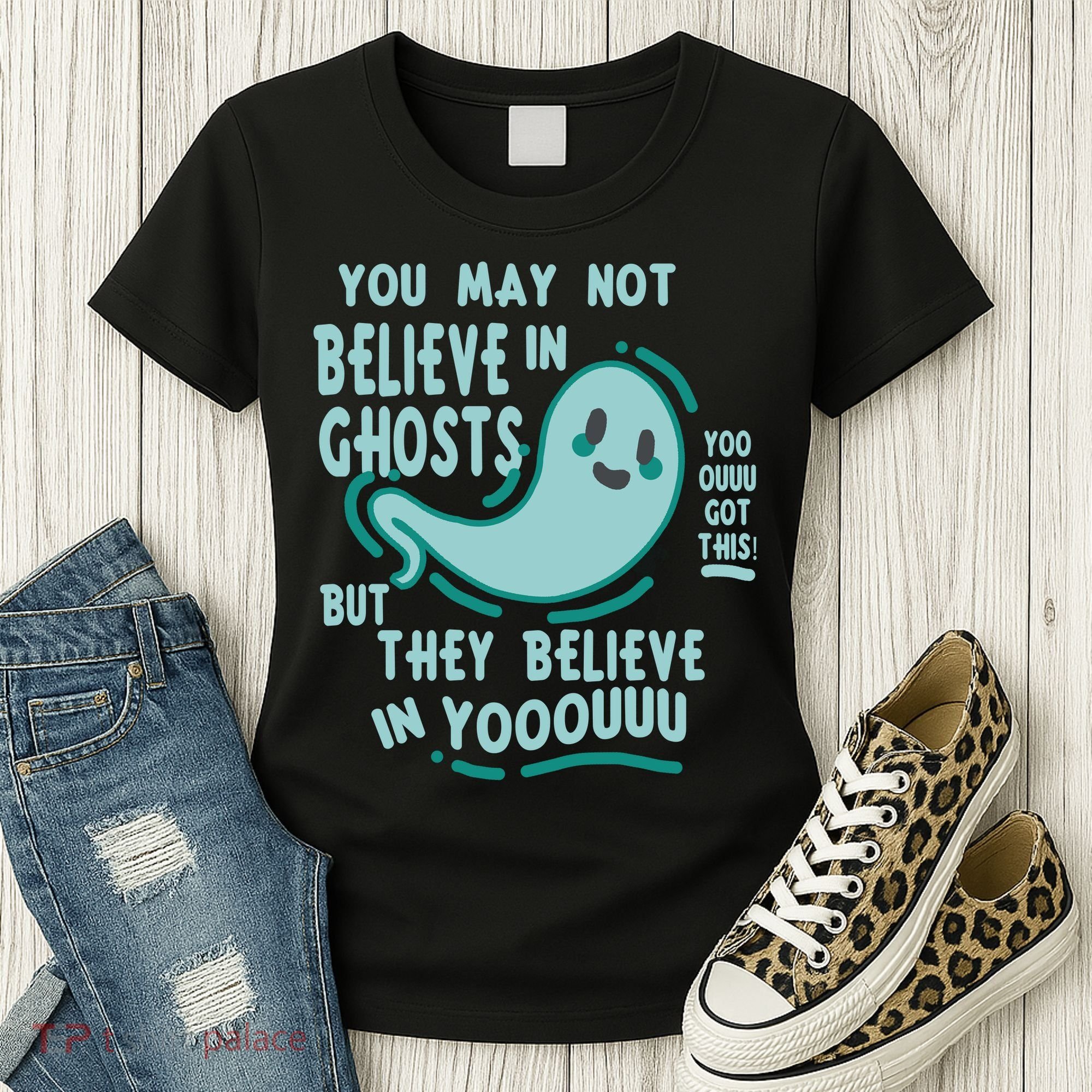 Ghosts Believe In You Funny Halloween Women's T-Shirt