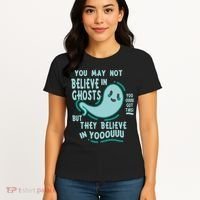 Ghosts Believe In You Funny Halloween Women's T-Shirt thumb 4