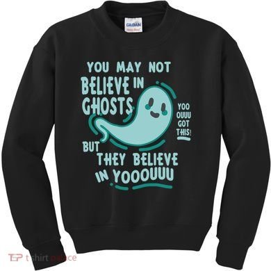 Ghosts Believe In You Funny Halloween Kids Sweatshirt