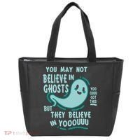Ghosts Believe In You Funny Halloween Tote Bag thumb 0