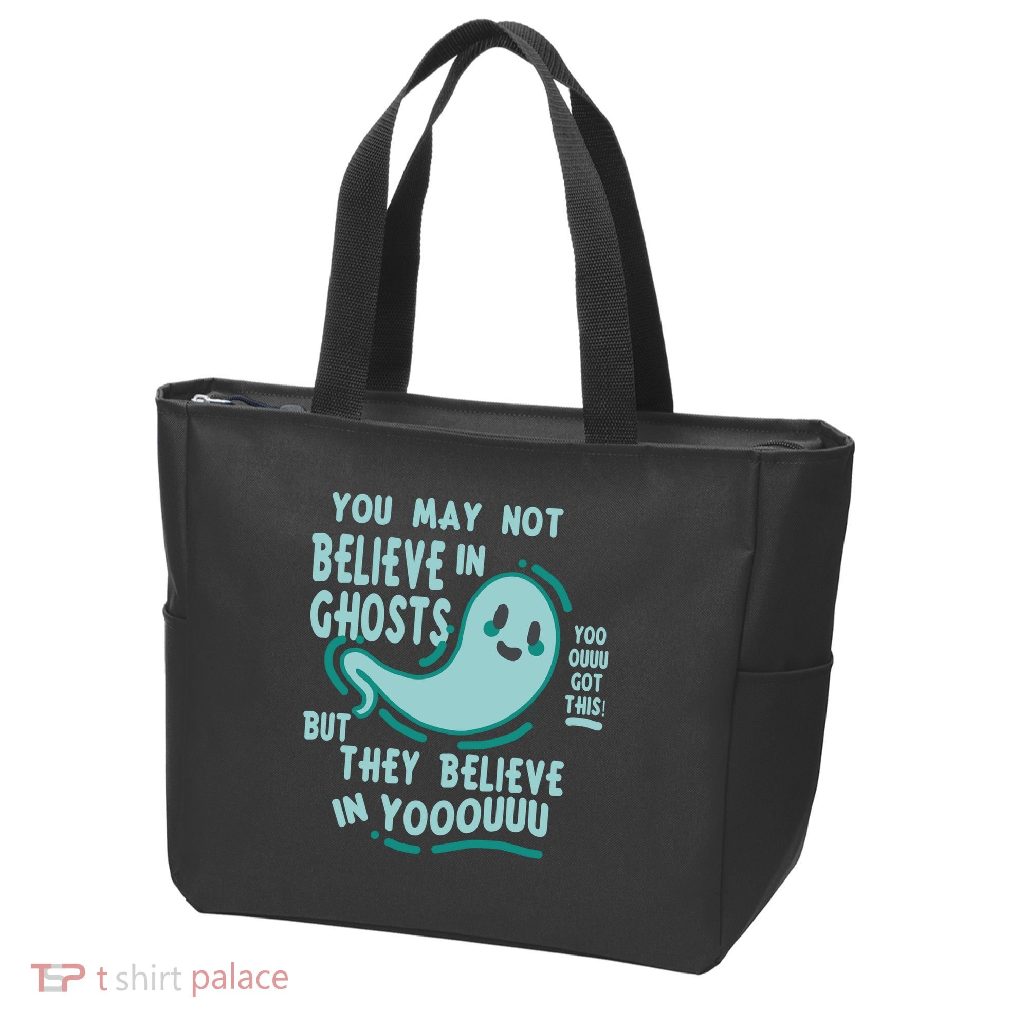 Ghosts Believe In You Funny Halloween Tote Bag