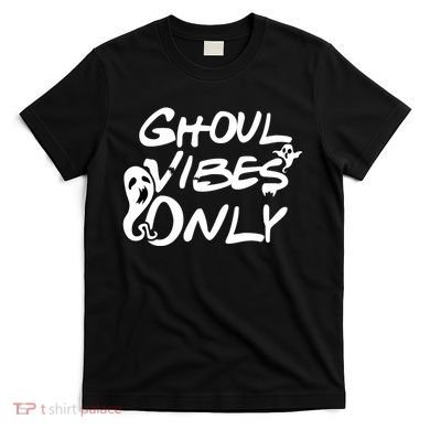 Ghoul Vibes Only T-Shirt