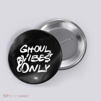 Ghoul Vibes Only Button thumb 0