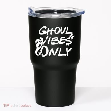 Ghoul Vibes Only Tumbler