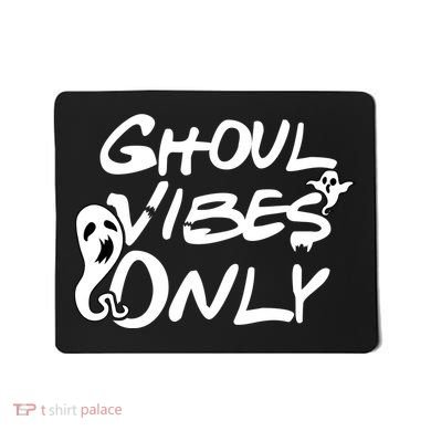Ghoul Vibes Only Mousepad