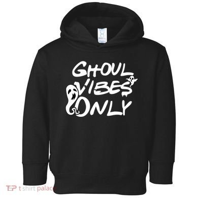 Ghoul Vibes Only Toddler Hoodie
