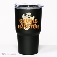 Ghouls Just Wanna Have Fun Tumbler thumb 0