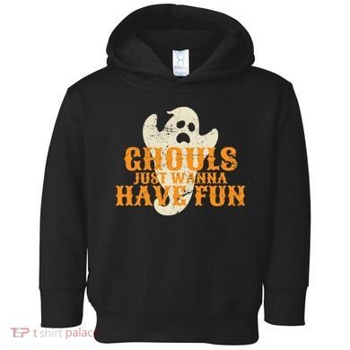 Ghouls Just Wanna Have Fun Toddler Hoodie
