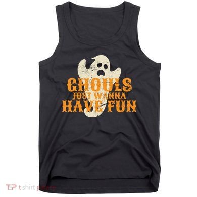 Ghouls Just Wanna Have Fun Tank Top