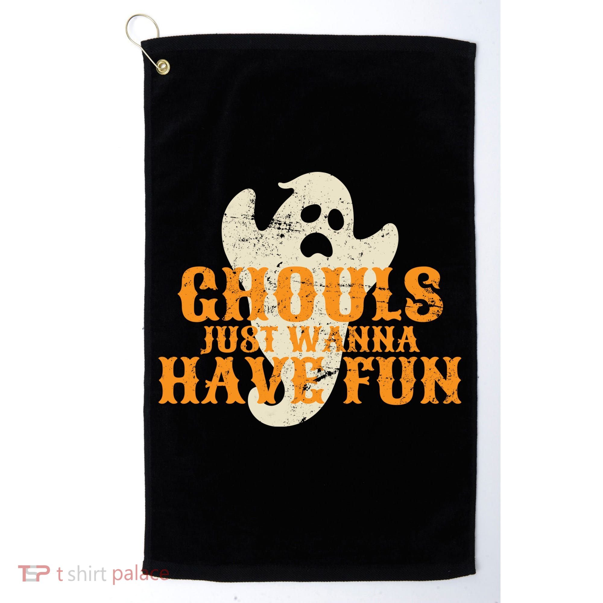 Ghouls Just Wanna Have Fun Golf Towel