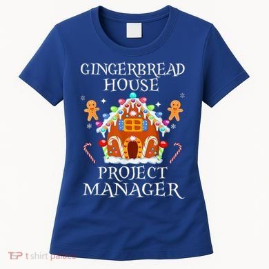 Gingerbread House Project manager Decorating Baking Xmas  Women's T-Shirt