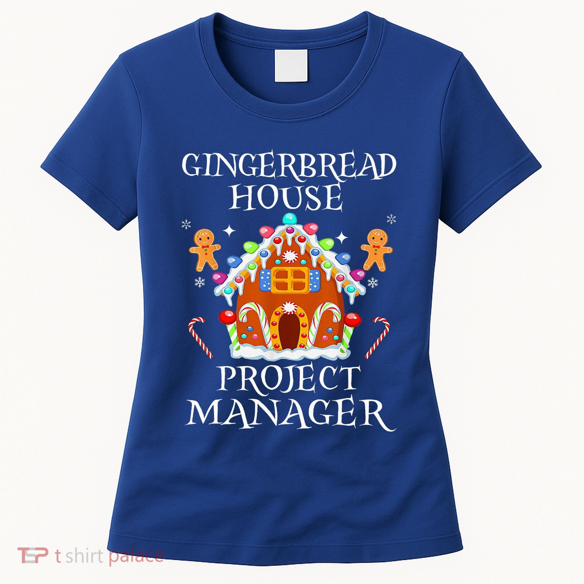 Gingerbread House Project manager Decorating Baking Xmas  Women's T-Shirt