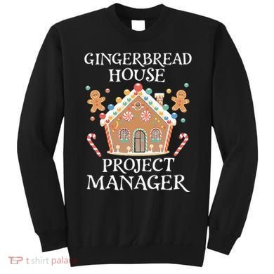 Gingerbread House Project Manager Cookie Baking Christmas Sweatshirt