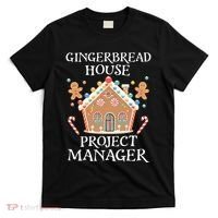 Gingerbread House Project Manager Cookie Baking Christmas T-Shirt thumb 0