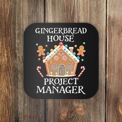 Gingerbread House Project Manager Cookie Baking Christmas Coaster