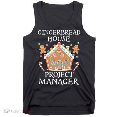Gingerbread House Project Manager Cookie Baking Christmas Tank Top