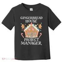 Gingerbread House Project Manager Cookie Baking Christmas Toddler T-Shirt thumb 0