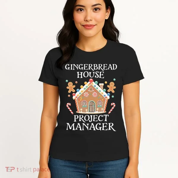 Gingerbread House Project Manager Cookie Baking Christmas Women's T-Shirt
