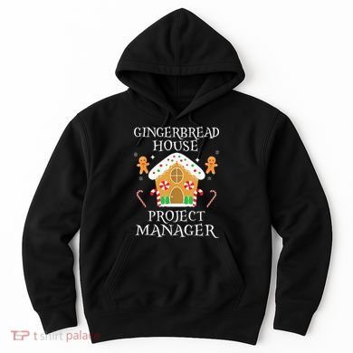 Gingerbread House Project manager Decorating  Hoodie