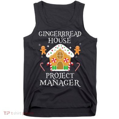 Gingerbread House Project manager Decorating  Tank Top