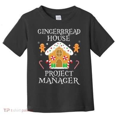 Gingerbread House Project manager Decorating  Toddler T-Shirt