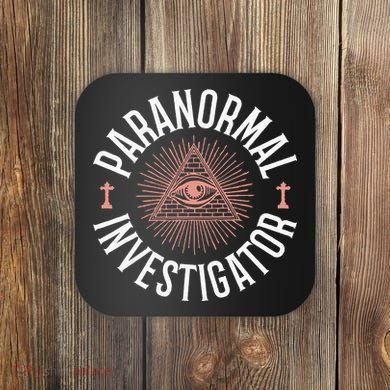 Ghost Hunter Paranormal Investigator Coaster