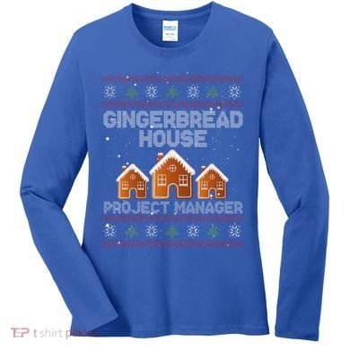 Gingerbread House Project Manager – Xmas Holiday Baking Women's Long Sleeve Shirt