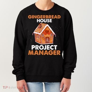 Gingerbread House Project Manager Baking Xmas Funny Women's Sweatshirt