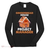 Gingerbread House Project Manager Baking Xmas Funny Long Sleeve Shirt thumb 0