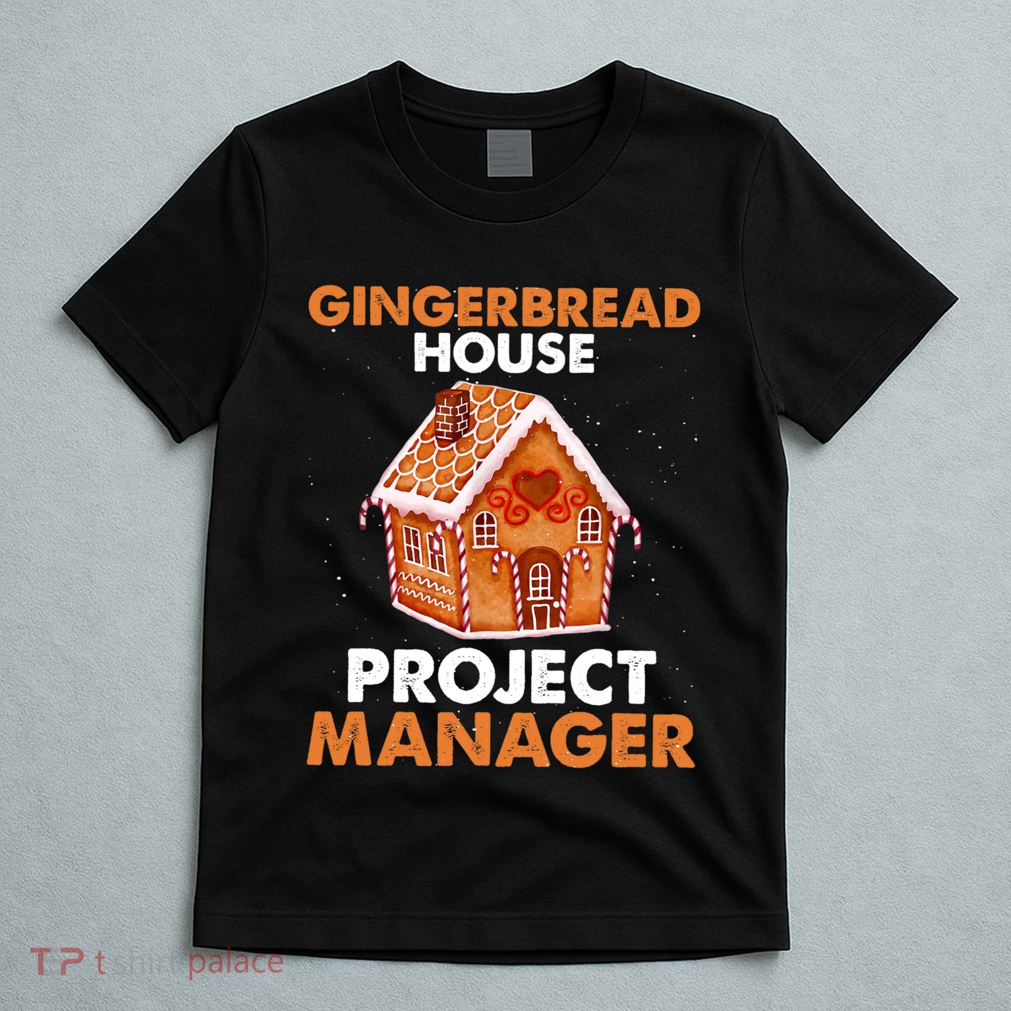 Gingerbread House Project Manager Baking Xmas Funny T-Shirt